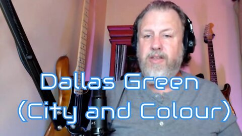 Dallas Green (City and Colour) - Hello, I'm In Delaware - First Listen/Reaction