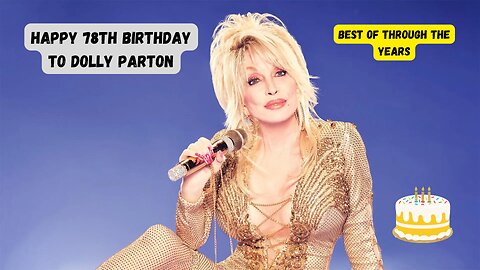 Dolly Parton 78th Birthday Music Compilation