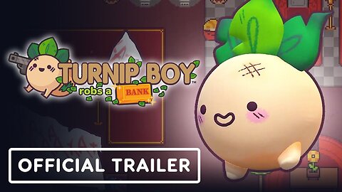 Turnip Boy Robs a Bank - Official Release Date Trailer