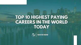 Top 10 Highest Paying Careers in the World Today