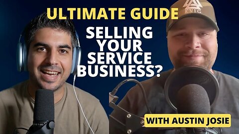 Private Equity Insight: Selling Your Service Business for Max Profit With Austin Josie - LSM Podcast