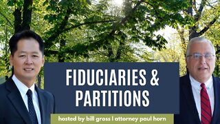 Fiduciaries & Partitions in Probate Real Estate | with Attorney Paul Horn