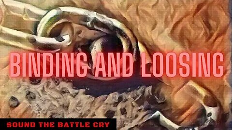 Binding and Loosing: Is it Biblical? (Spiritual Warfare & More)