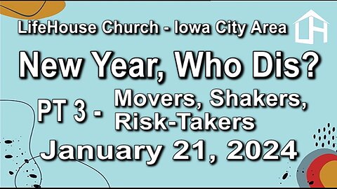 LifeHouse 012124–Andy Alexander “New Year, Who Dis?” (PT3) Movers, Shakers, Risk-Takers