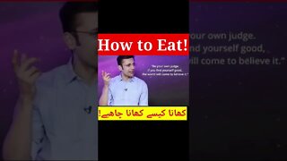 Khane Ka Sahi Tareeqa. #eat #food #right #dr #aamirthazvi