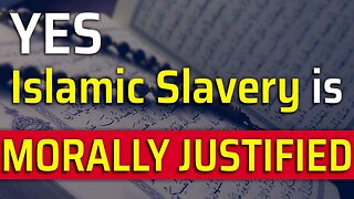 Islamic Slavery Is Morally Justified: Analysis of Haqiqatjou vs Sultan Debate