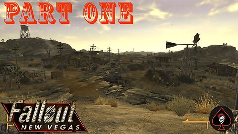Fallout: New Vegas Play Through - Part 1