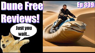 |Podcast| -Ep 339- Dune Free Reviews- Our Reviews Will Kill You