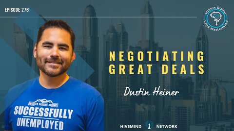 Ep 276: Negotiating Great Deals With Dustin Heiner