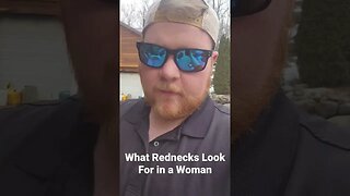 What Rednecks Look For in a Woman