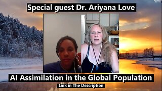 AI Assimilation in the Global Population - guest Dr. Ariyana Love