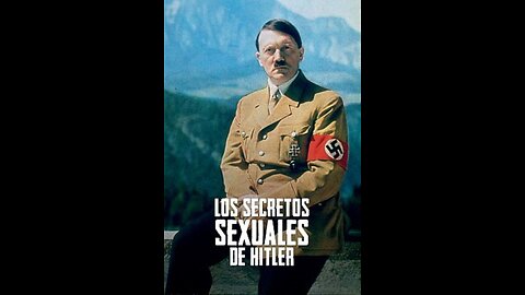 Los secretos sexuales de Hitler - Episodio 01: Imagen corporal - Documental
