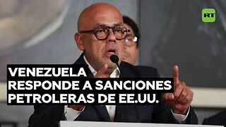 "Jamás toleraremos un ultimátum": Venezuela responde a sanciones petroleras de EE.UU.