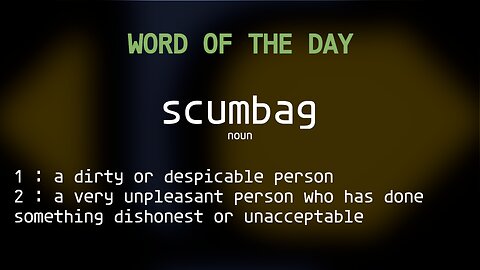 Word Of The Day 119 'scumbag'