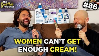 Women can't get enough CREAM - The Good Night Podcast #86