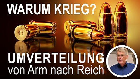 Krieg – Umverteilung von Arm nach Reich: Eine Analyse von Ernst Wolff