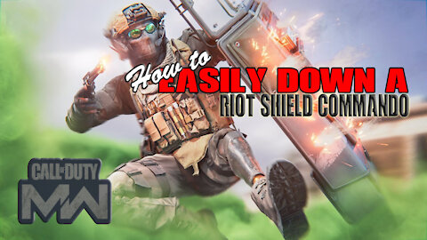 HOW to EASILY DOWN a RIOT SHIELD COMMANDO on CALL of DUTY MW WARZONE