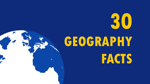 30 Geography Facts Most People Get Wrong