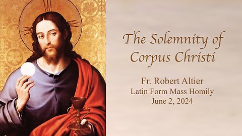 The Solemnity of Corpus Christi