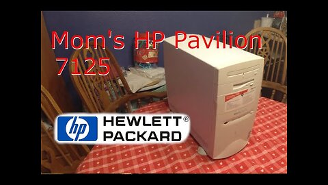 Mother's Day Project HP Pavilion 7125 Retro PC Resurrection Part 1