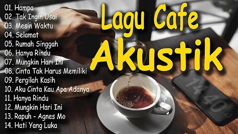 LAGU CAFE SANTAI TERBARU 2023 Full Album AKUSTIK LAGU INDONESIA 2023