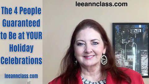 The 4 People Guaranteed to Be at YOUR Holiday Celebrations - Lee Ann Bonnell Live
