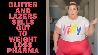 Glitter And Lazers Sells Out To Weight Loss Pharma