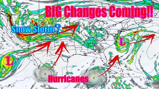 BIG Changes Coming!! Hurricanes, Snow Storm & More - The WeatherMan Plus