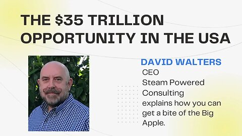 The $35 trillion opportunity in the USA | David Walters