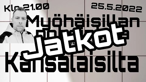 Myöhäisillan pohdintoja JATKOT