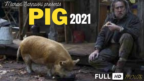 Pig (2021) | Pig 2021 Full movie Free