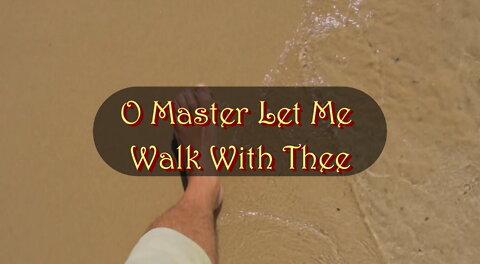 Acapella Classic Hymns: O Master Let Me Walk With Thee