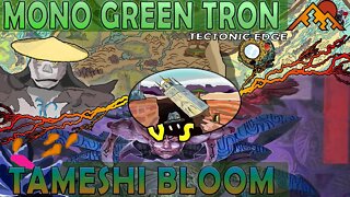 Mono Green Tron VS Tameshi Bloom ｜Combo!!!! ｜Magic The Gathering Online Modern League Match