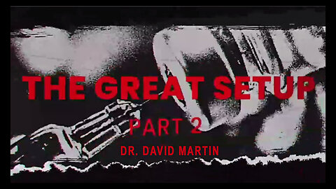 The Great Setup With Dr. David Martin - Part Two