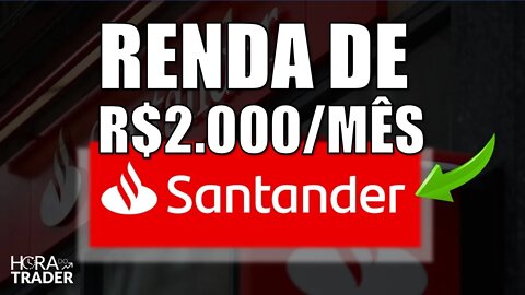 🔵 SANB11: GANHE R$2.000 POR MÊS INVESTINDO EM SANTANDER ( SANB4 | SANB11) | VALE A PENA INVESTIR?