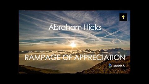Abraham Hicks - The Best Rampage of Appreciation with music