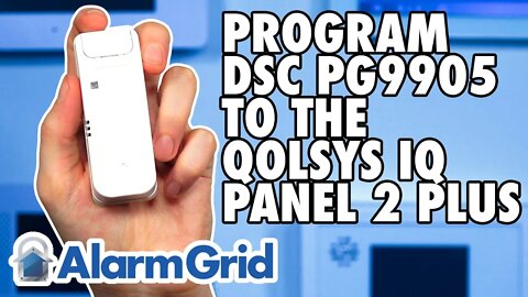 DSC PG9905: Programming to Qolsys IQ Panel 2 Plus