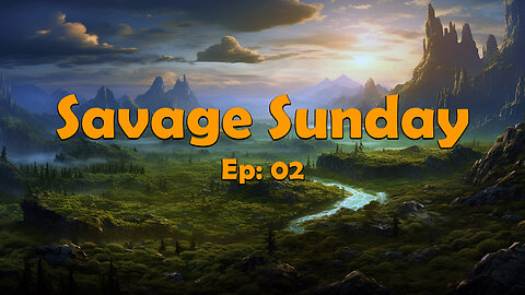 Savage Sunday - Ep. 02 - GM Answulf