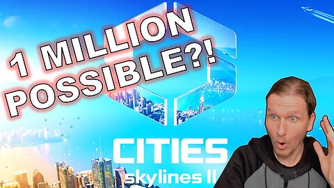 Cities: Skylines II - NEW ECONOMY 2.0 PATCH! Can we NOW get to 1 Million Population???