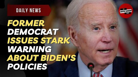 Former Democrat Issues Stark Warning About Biden's Policies 'We Are Going To Lose This Country'
