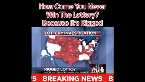 How Come You Never Win The Lottery? BECAUSE IT'S RIGGED!!!