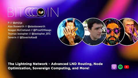 The Lightning Network - Advanced LND Routing, Node Optimization, Sovereign Computing, and more