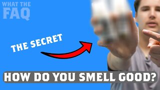 How To Smell Good | WTFAQ