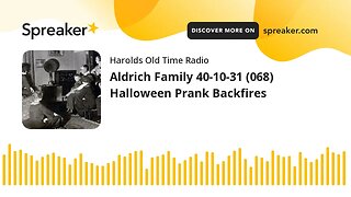 Aldrich Family 40-10-31 (068) Halloween Prank Backfires