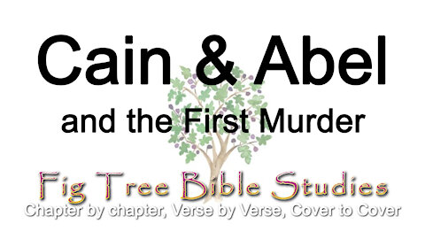 Cain & Abel (The First Murder[er])