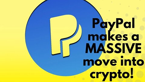 PayPal makes MASSIVE move into crypto!
