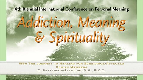 The Journey to Healing for Substance-Affected Family Members Dr. Cathy Patterson-Sterling | MC4 W6a