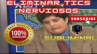 Eliminar TICS Nerviosos Subliminal 2023