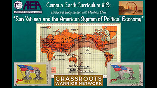 Campus Earth Curriculum #13: Sun Yat-sen and the American System of Political Economy