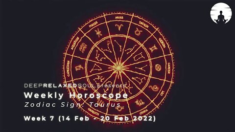 Taurus Weekly Horoscope - Week 7 from 14 February to 20 February 2022 | tarot readings